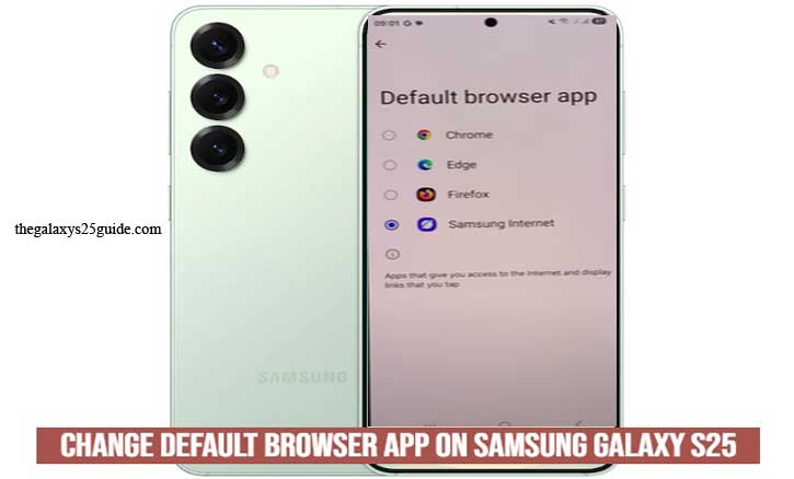 how to change default browser app on samsung galaxy s25