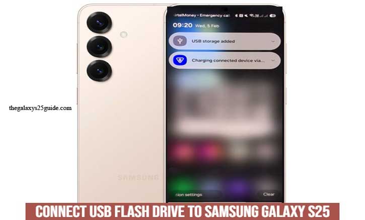 how to connect usb flash drive to samsung galaxy s25