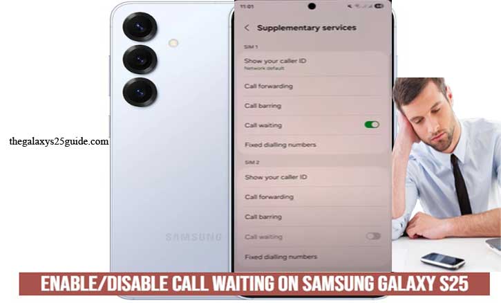 how to enable/disable call waiting on samsung galaxy s25