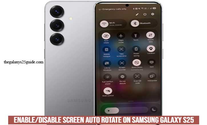 how to enable/disable screen auto rotate on samsung galaxy s25