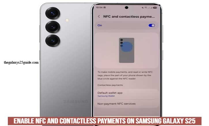 how to enable nfc and contactless payments on samsung galaxy s25