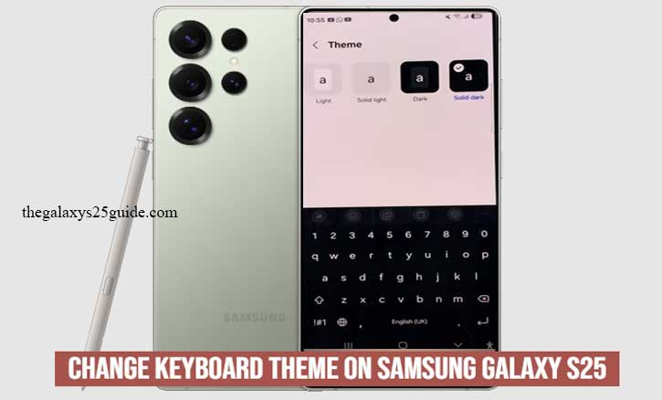 how to change keyboard theme on samsung galaxy s25